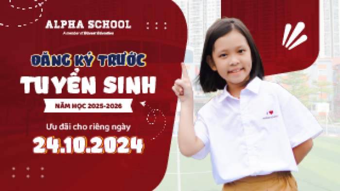 ƯU ĐÃI TUYỂN SINH NĂM HỌC 2025-2026 CHỈ ÁP DỤNG NGÀY 24/10/2024